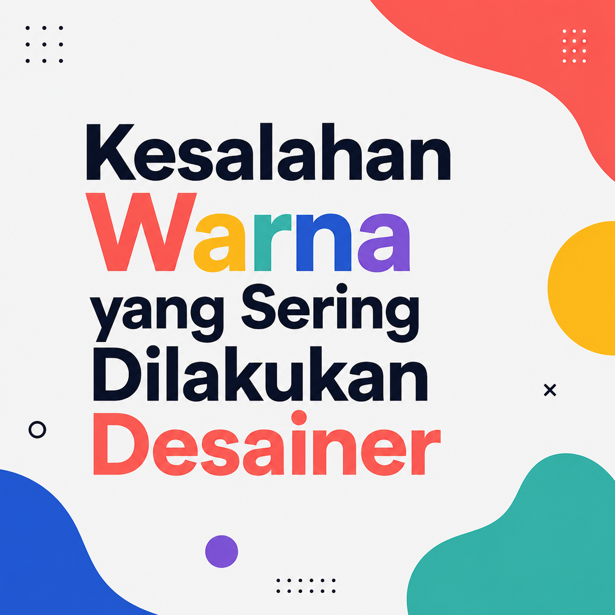 Kesalahan Warna yang Sering Dilakukan Desainer