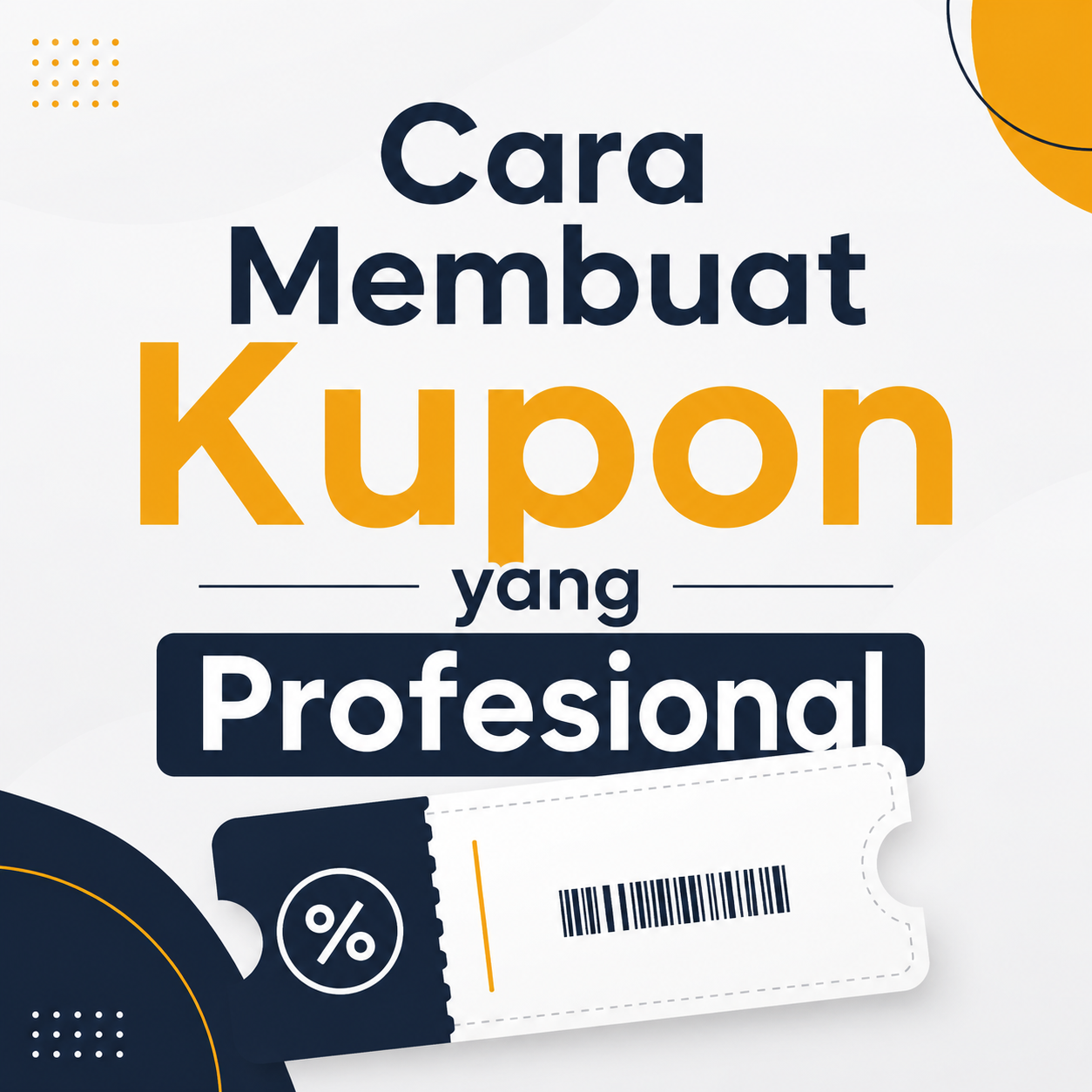 Cara Membuat Kupon yang Profesional