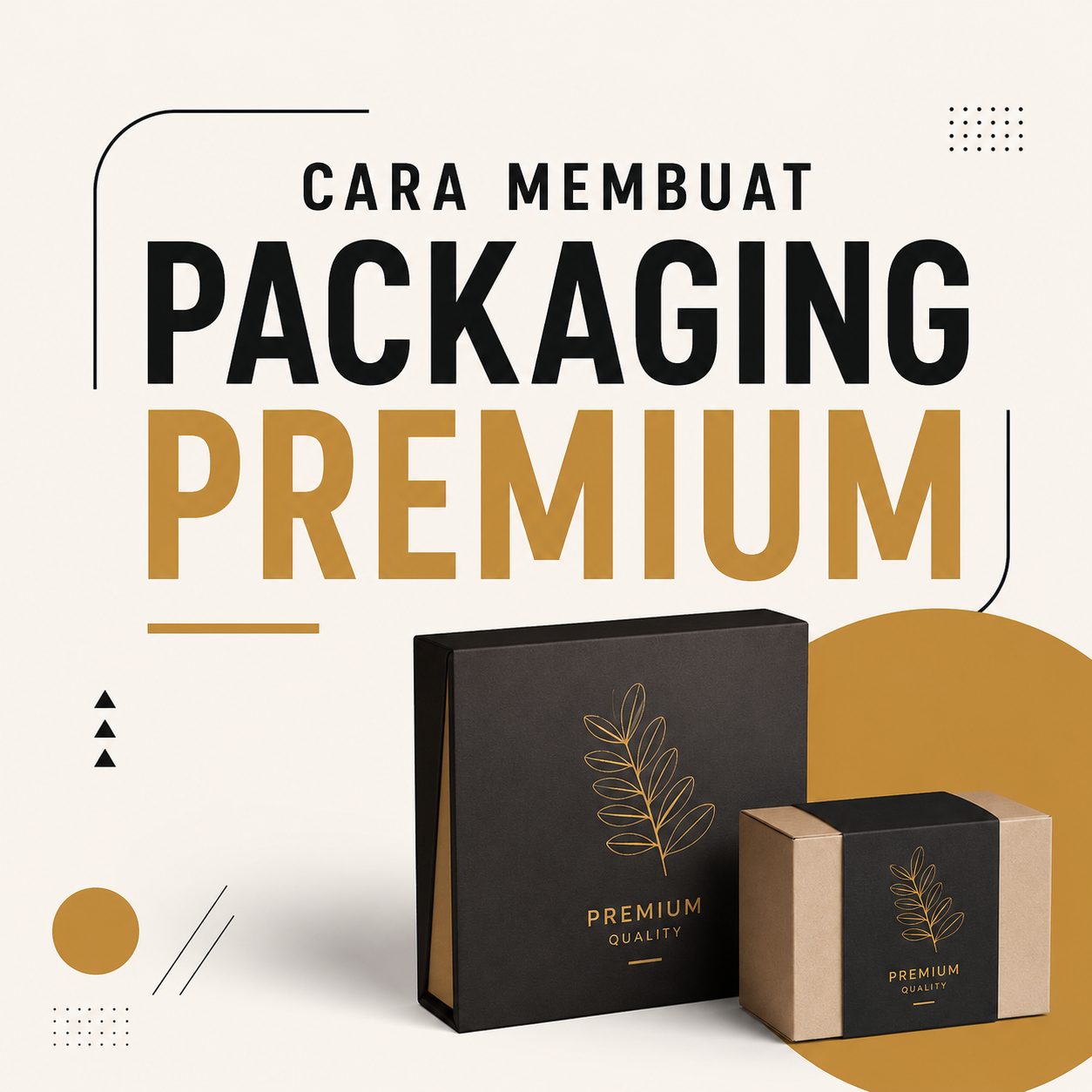 Cara Membuat Packaging Premium
