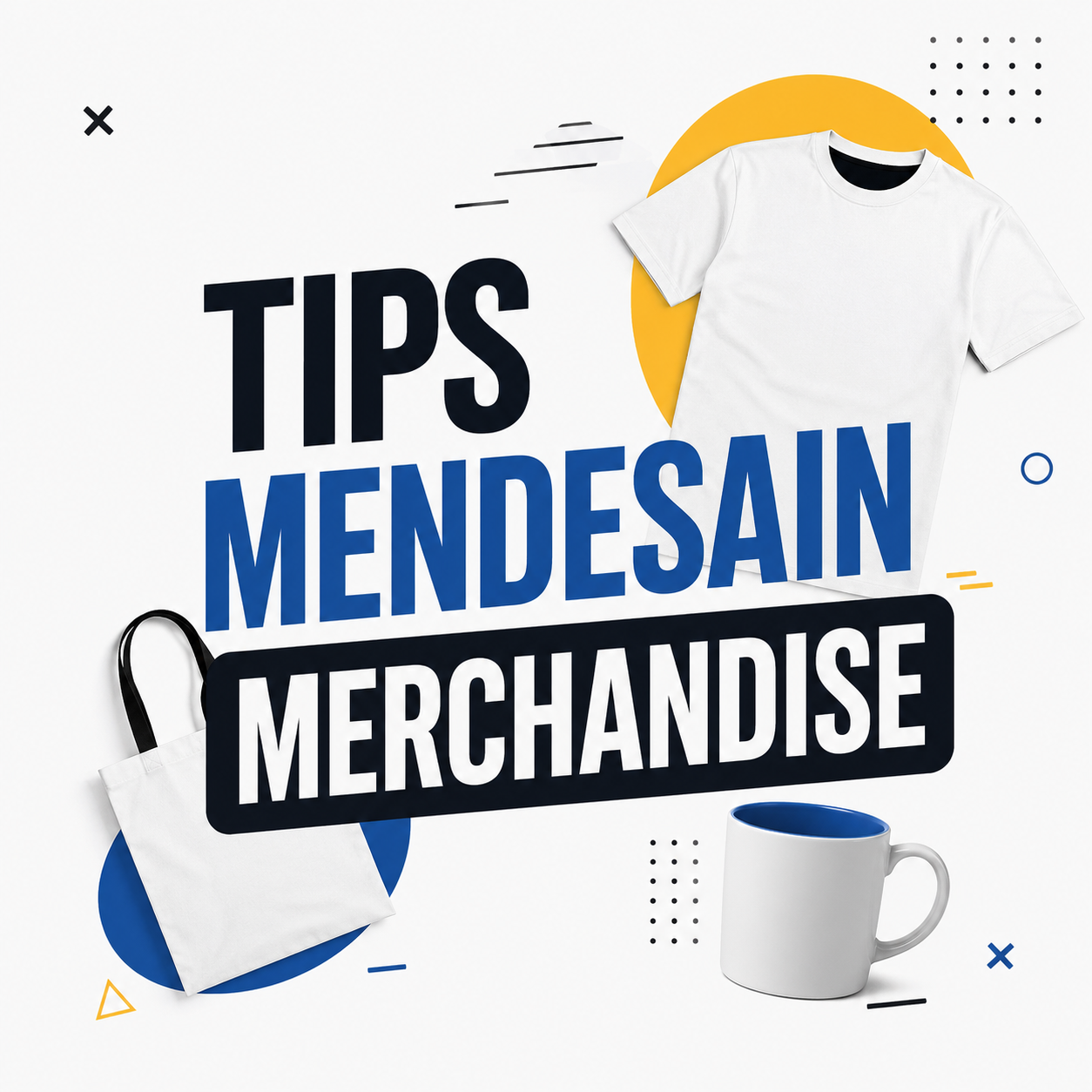 Tips Mendesain Merchandise