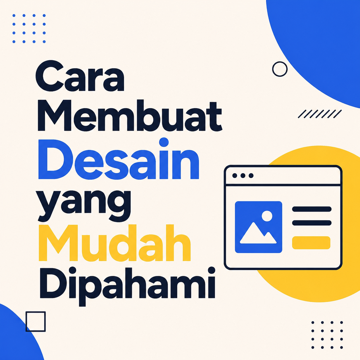 Cara Membuat Desain yang Mudah Dipahami