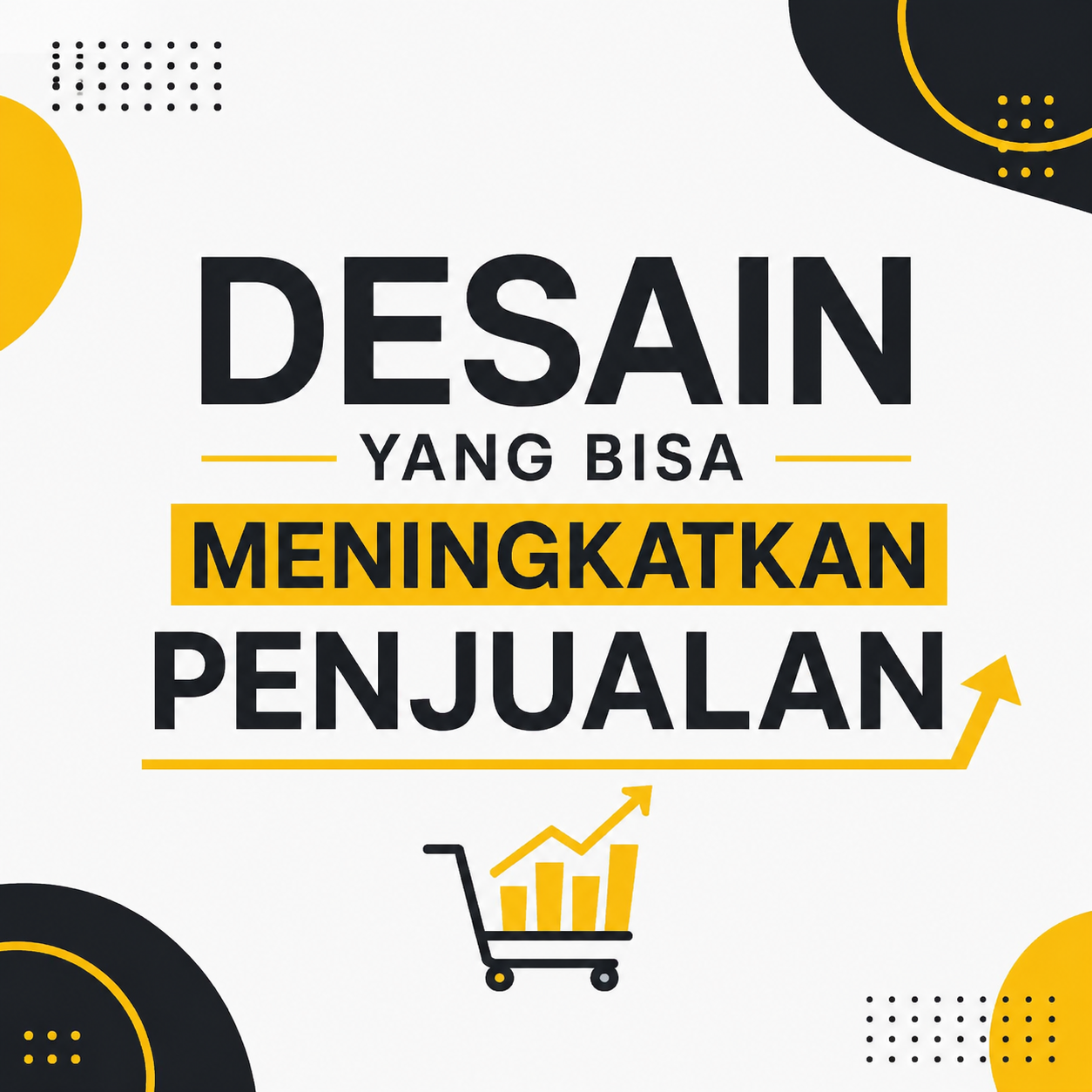Desain yang Bisa Meningkatkan Penjualan
