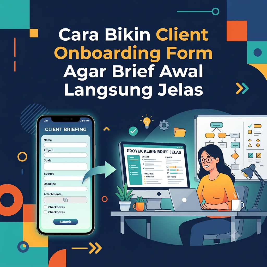 Cara Bikin Client Onboarding Form Agar Brief Awal Langsung Jelas