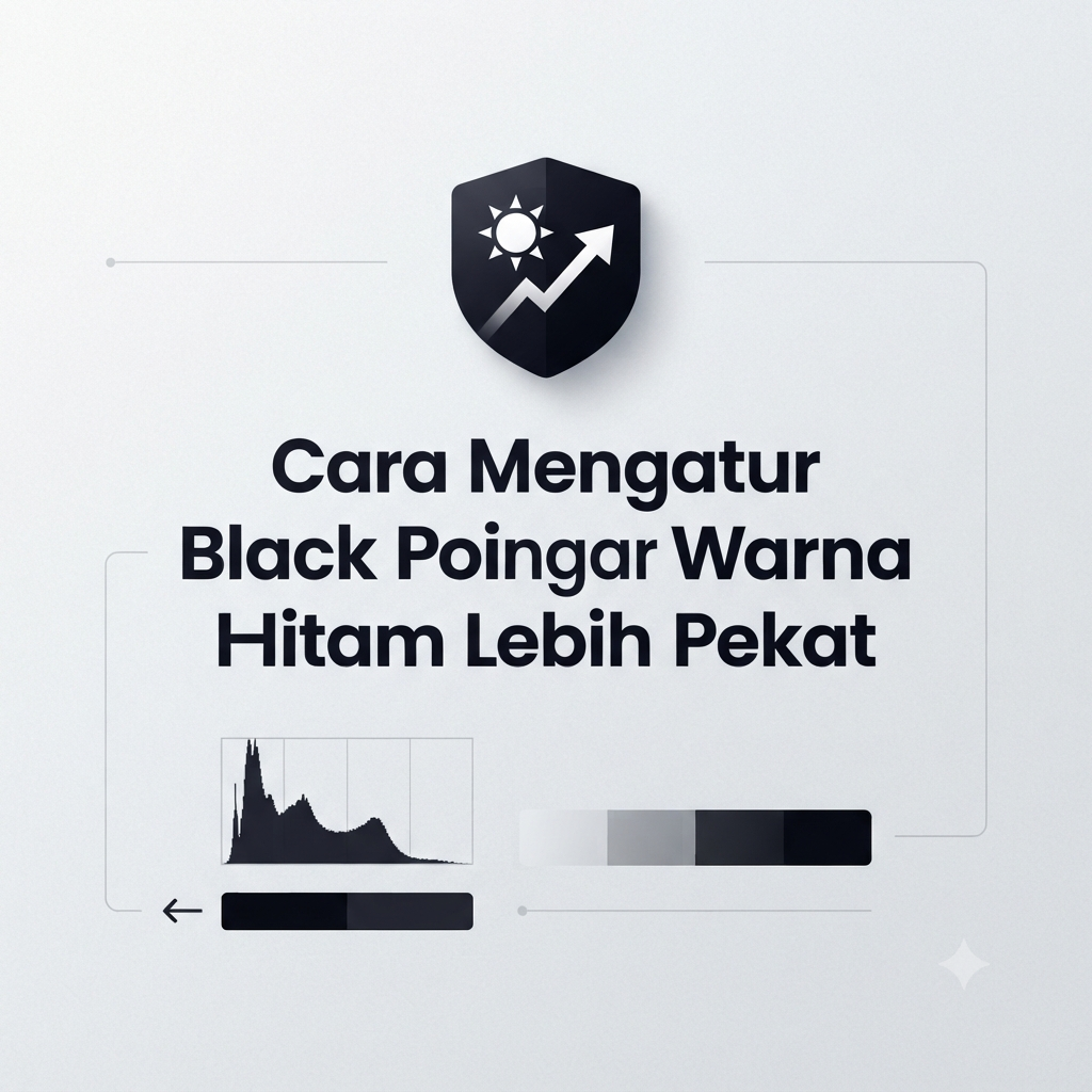 Cara Mengatur Black Point agar Warna Hitam Lebih Pekat