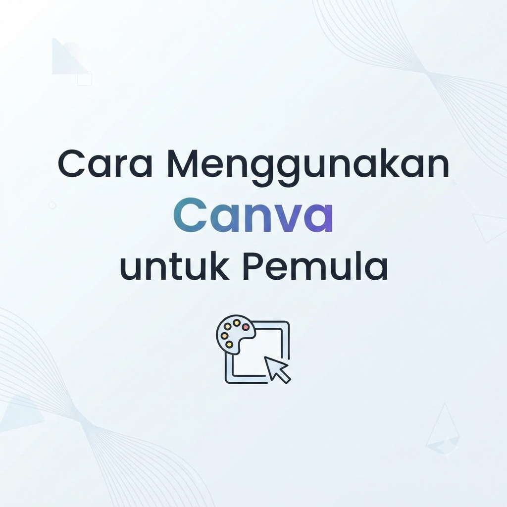 Cara Menggunakan Canva untuk Pemula