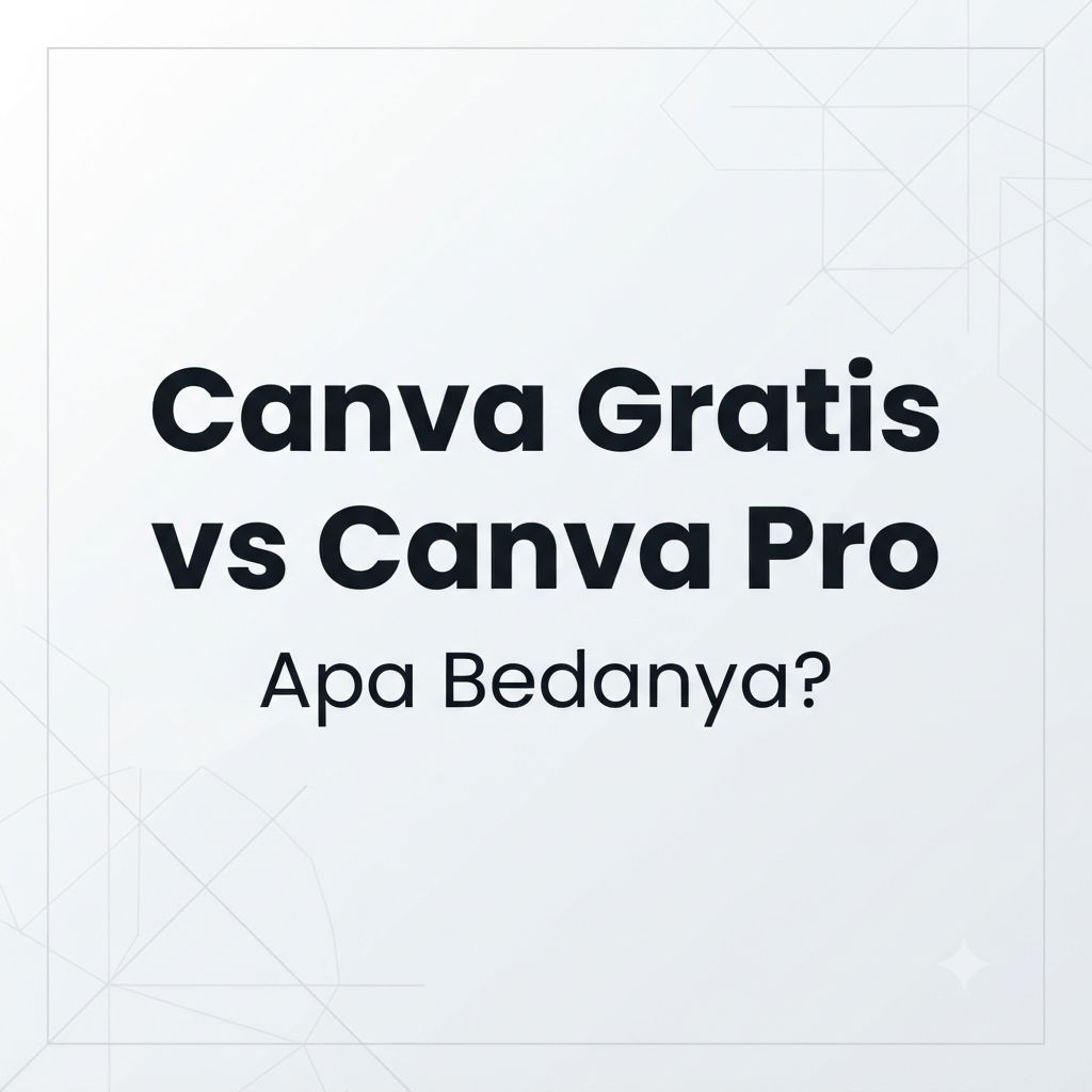Canva Gratis vs Canva Pro, Apa Bedanya?