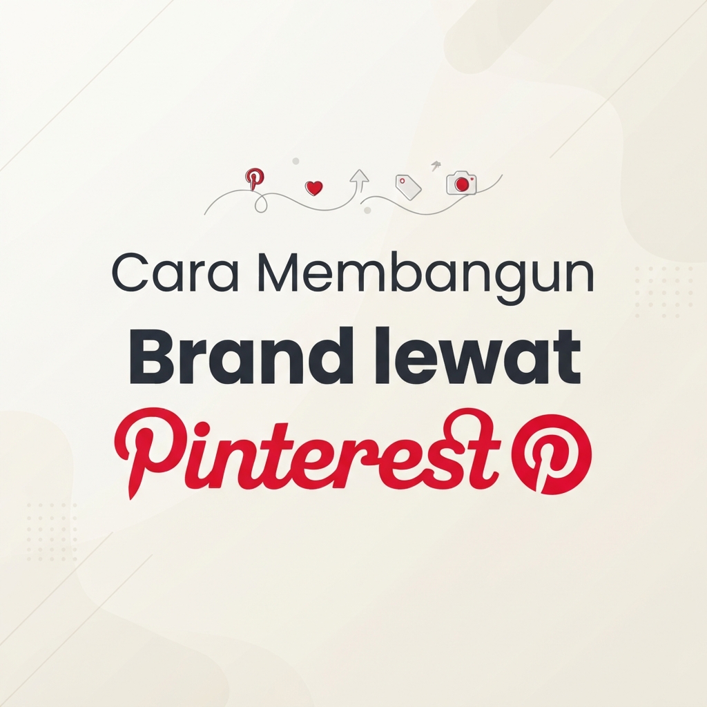 Cara Membangun Brand lewat Pinterest