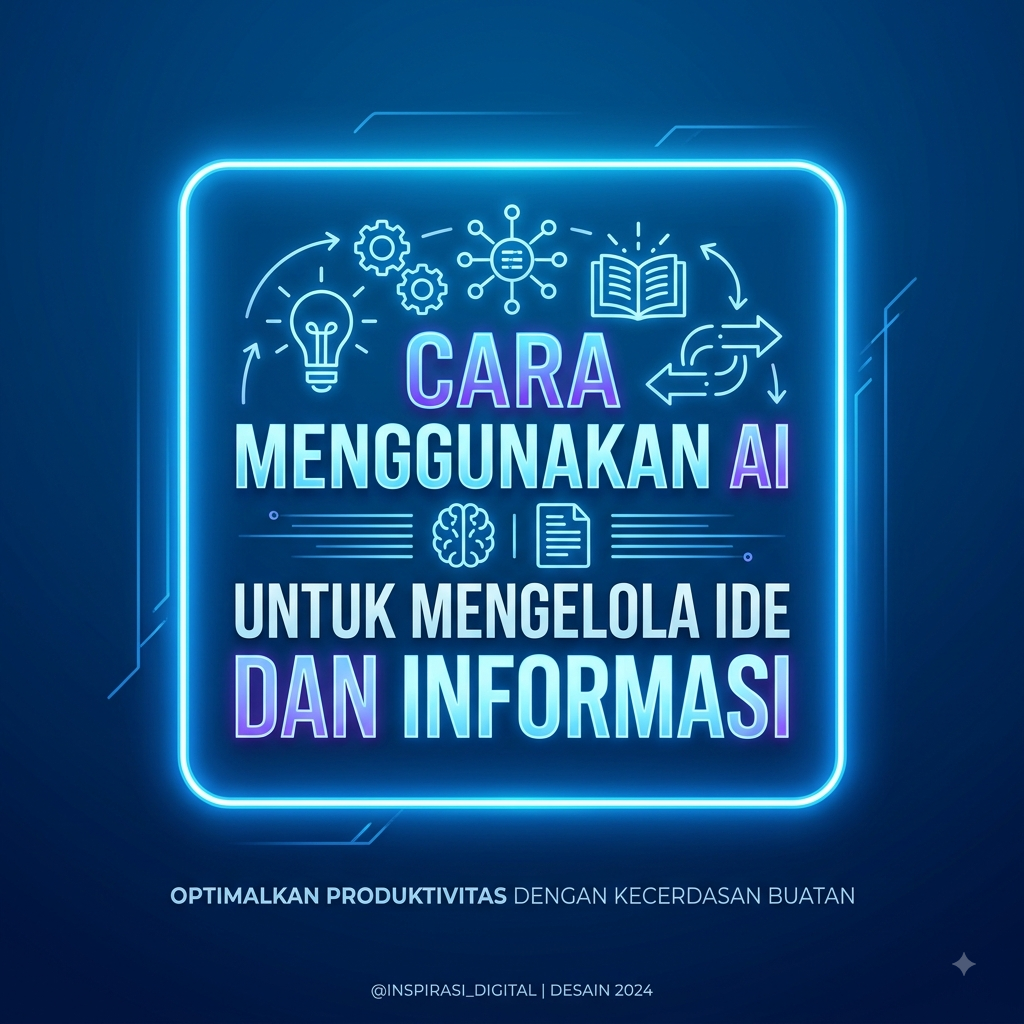 Cara Menggunakan AI untuk Mengelola Ide dan Informasi
