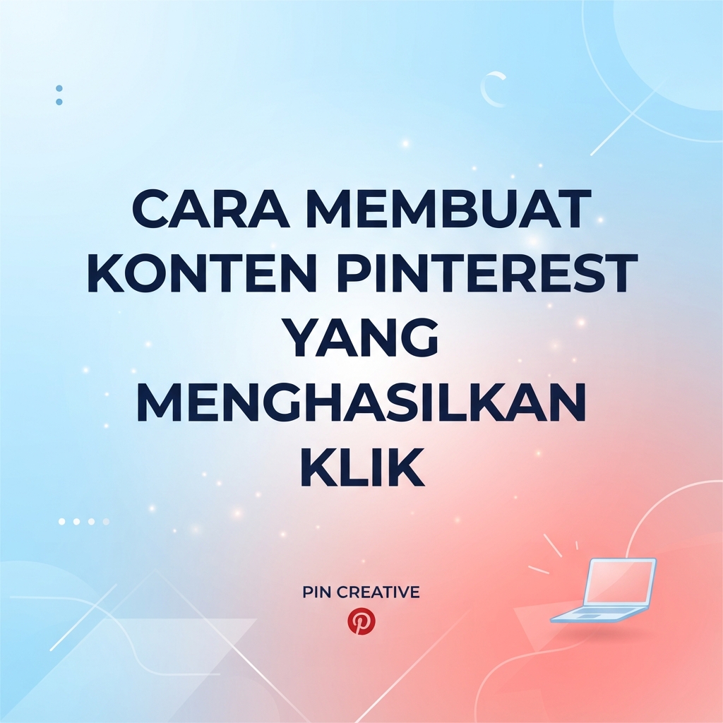 Cara Membuat Konten Pinterest yang Menghasilkan Klik