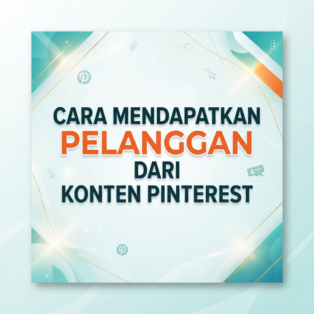 Cara Mendapatkan Pelanggan dari Konten Pinterest