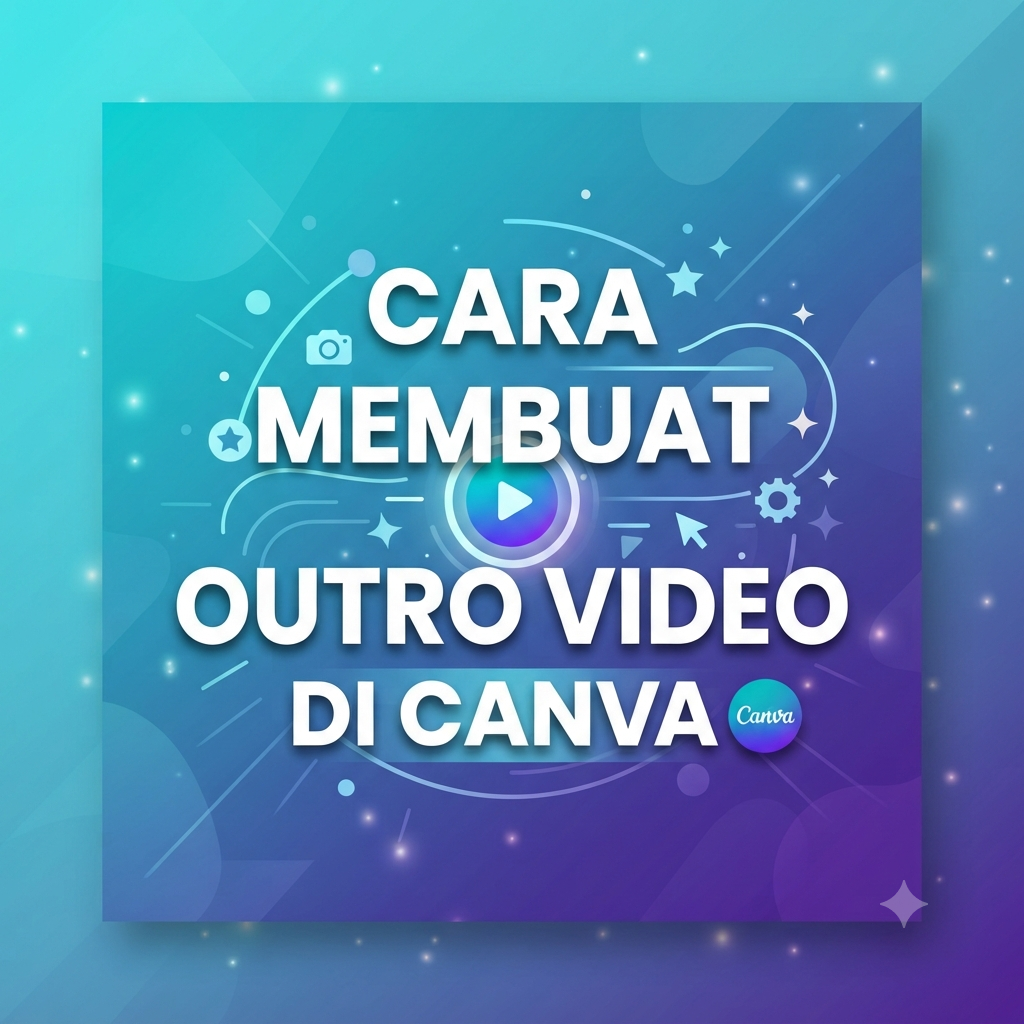 Cara Membuat Outro Video di Canva