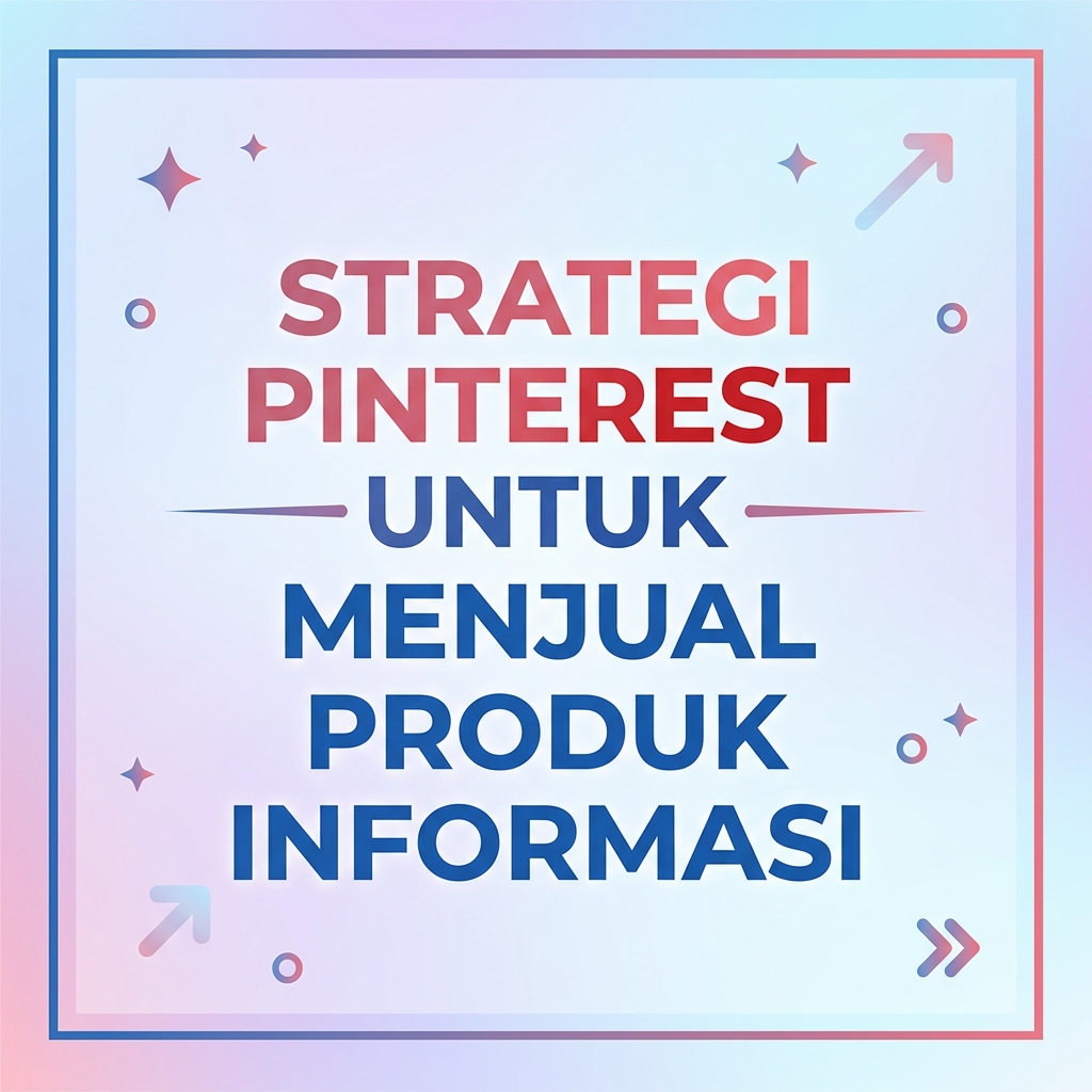 Strategi Pinterest untuk Menjual Produk Informasi