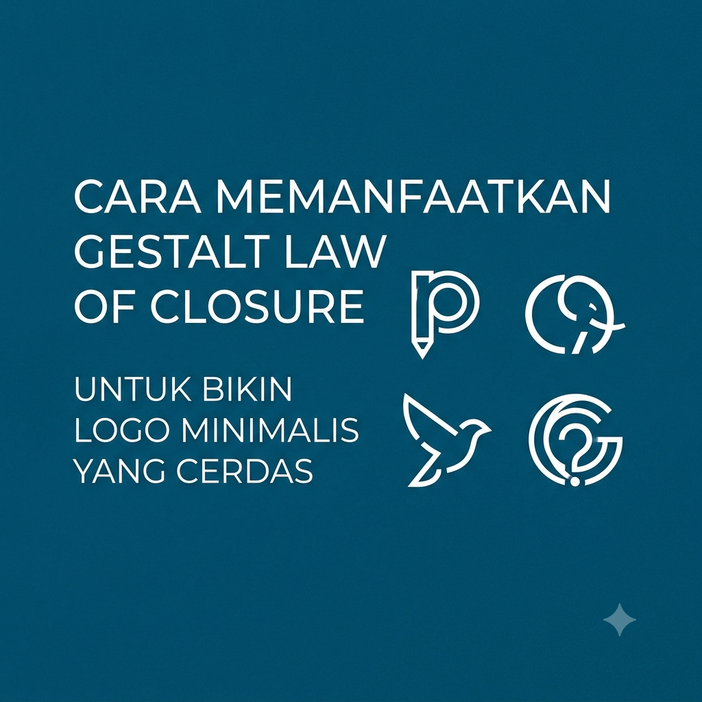 Memanfaatkan Gestalt Law of Closure untuk Bikin Logo Minimalis
