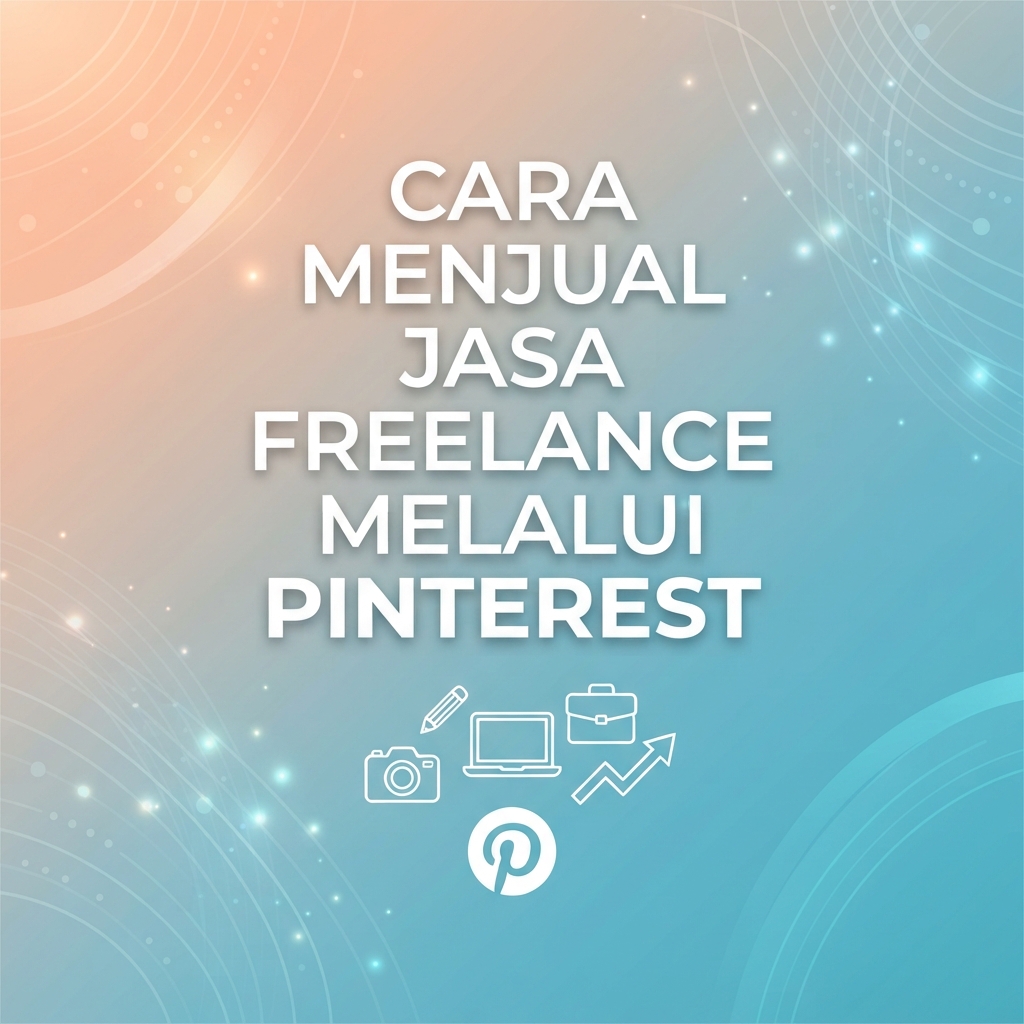 Cara Menjual Jasa Freelance melalui Pinterest